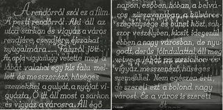 A “Külvárosi őrszoba” c. film elején a fővárosi posztos rendőrök dicsőítése kissé túltolva.